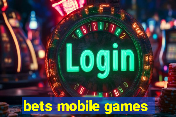 bets mobile games